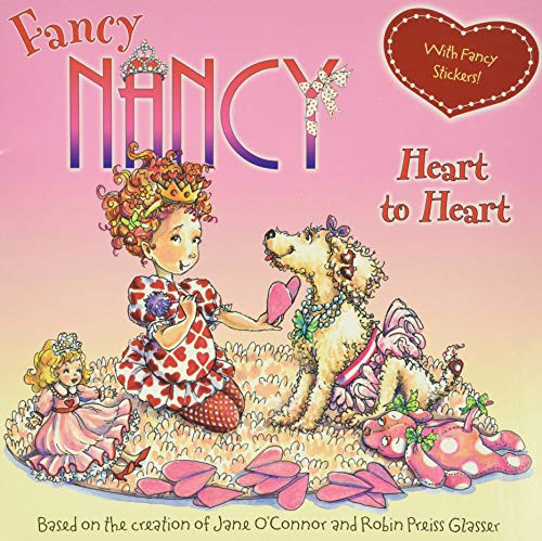 Fancy Nancy: Heart to Heart by Jane O'Connor, Robin Preiss Glasser, 9780061235962