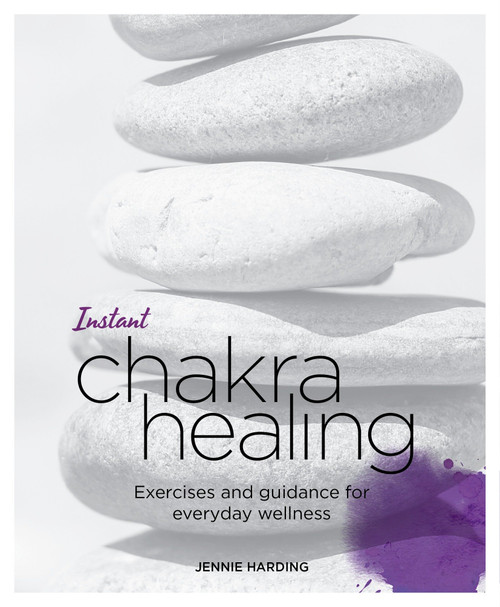Instant Chakra Healing (Exercises and Guidance for Everyday Wellness) by Jennie Harding, 9781848992542