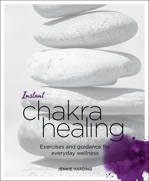 Instant Chakra Healing (Exercises and Guidance for Everyday Wellness) by Jennie Harding, 9781848992542
