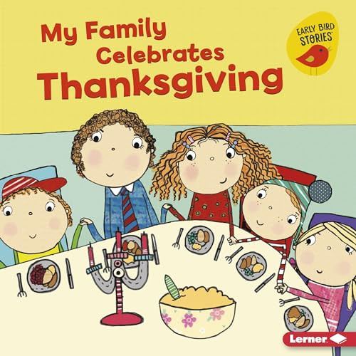 My Family Celebrates Thanksgiving by Lisa Bullard, Katie Saunders, 9781541520097