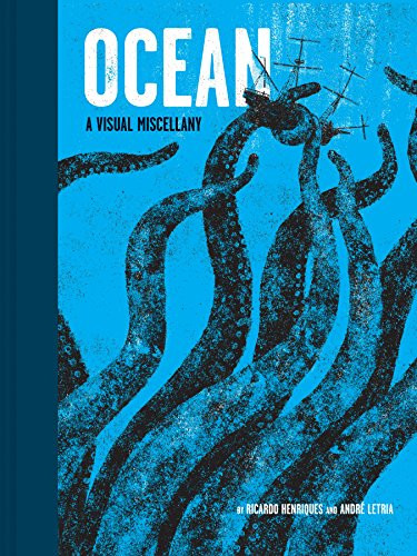Ocean (A Visual Miscellany) by Ricardo Henriques, Andre Letria, 9781452155265