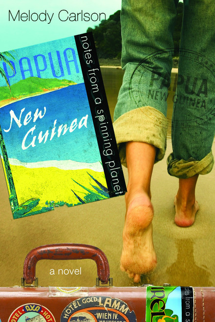 Notes from a Spinning Planet--Papua New Guinea by Melody Carlson, 9781400071456