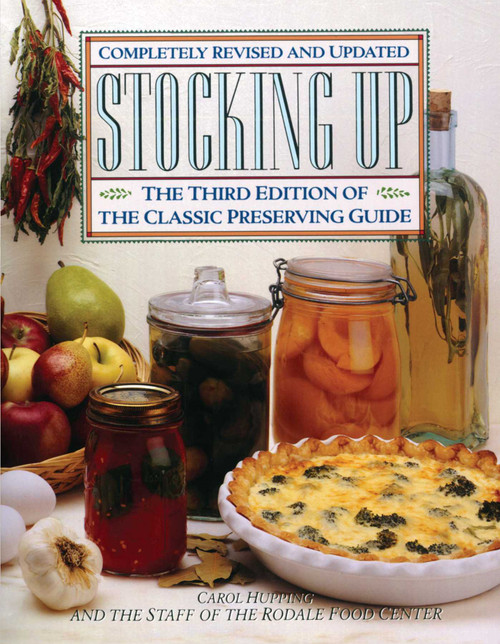 Stocking Up (The Third Edition of America's Classic Preserving Guide) by Carol Hupping, 9780671693954