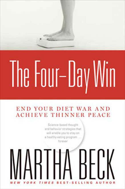 The Four-Day Win (End Your Diet War and Achieve Thinner Peace) by Martha Beck, 9781594868122