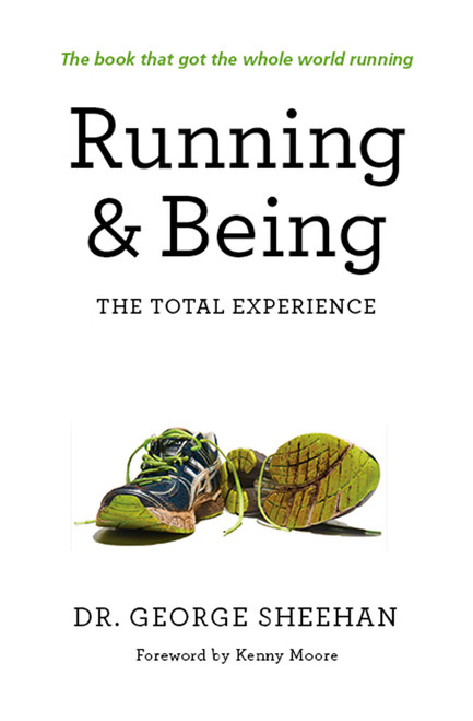 Running & Being (The Total Experience) by George Sheehan, 9781623362539