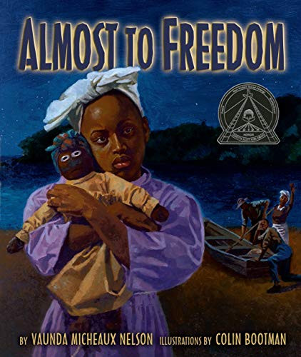 Almost to Freedom by Vaunda Micheaux Nelson, Colin Bootman, 9781575053424