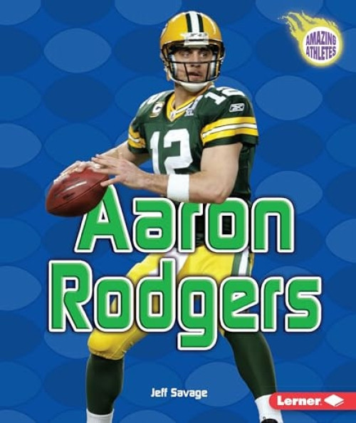 Aaron Rodgers by Jeff Savage, 9780761382249