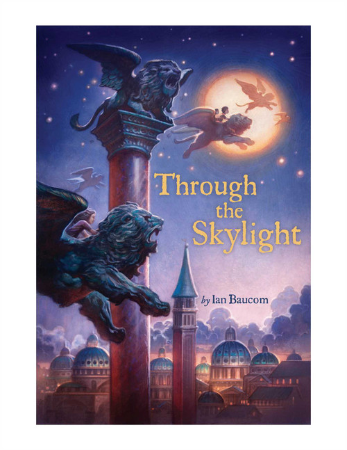 Through the Skylight by Ian Baucom, Justin Gerard, 9781416917779
