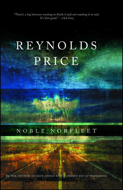 Noble Norfleet (A Novel) by Reynolds Price, 9780743204187