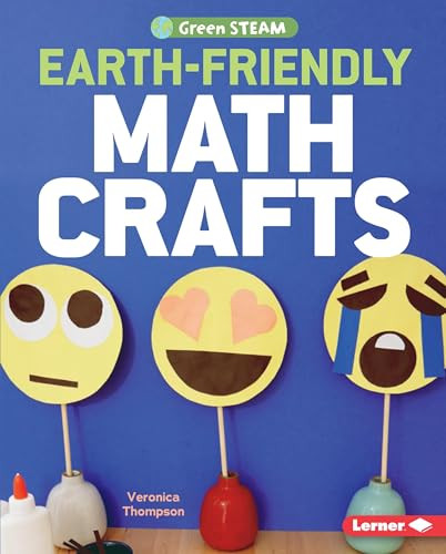 Earth-Friendly Math Crafts by Veronica Thompson, Veronica Thompson, 9781541524194