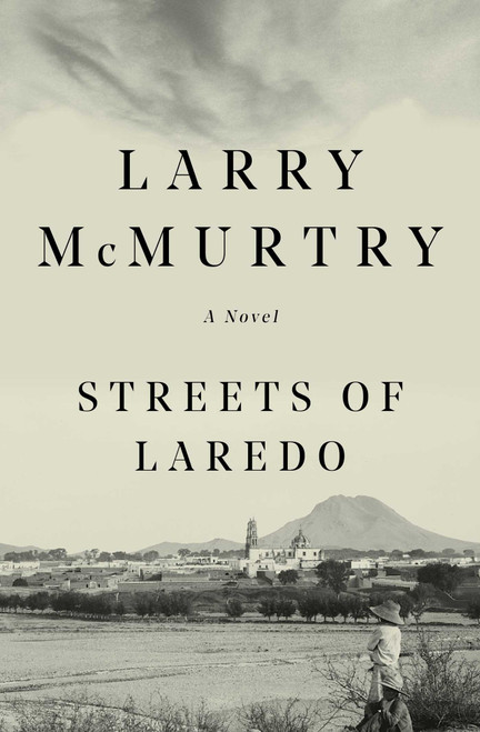 Streets Of Laredo (A Novel) by Larry McMurtry, 9780684857534