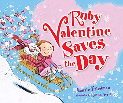 Ruby Valentine Saves the Day by Laurie Friedman, Lynne Avril, 9780761342137