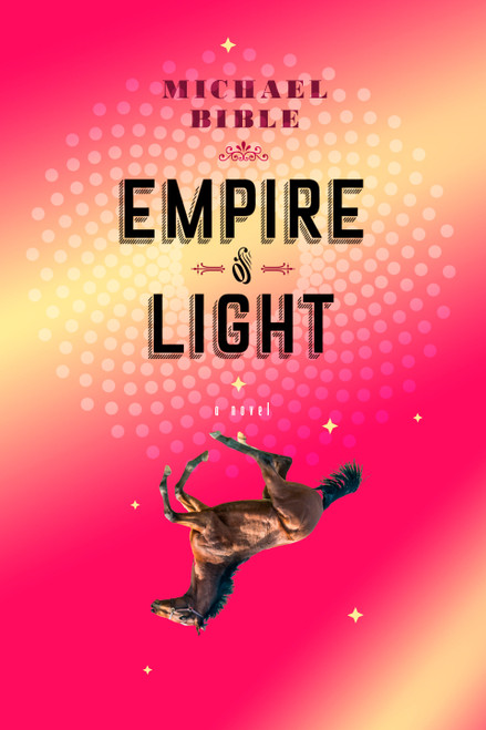 Empire of Light - 9781612196442 by Michael Bible, 9781612196442