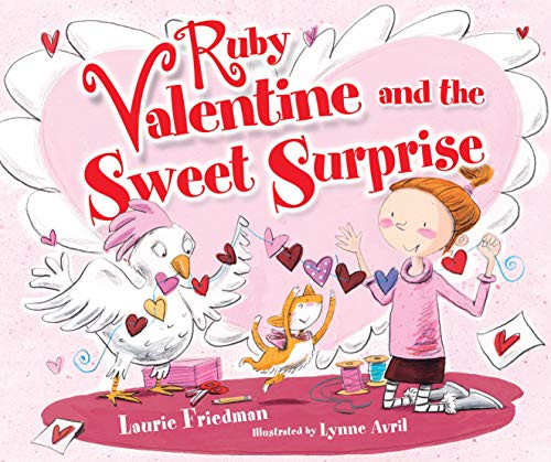 Ruby Valentine and the Sweet Surprise by Laurie Friedman, Lynne Avril, 9780761388739