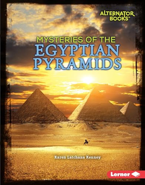 Mysteries of the Egyptian Pyramids by Karen Latchana Kenney, 9781512440140