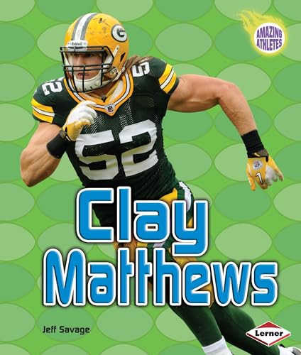 Clay Matthews by Jeff Savage, 9781467703086