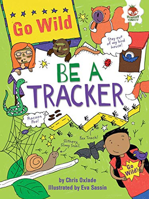 Be a Tracker by Chris Oxlade, Eva Sassin, 9781467776509