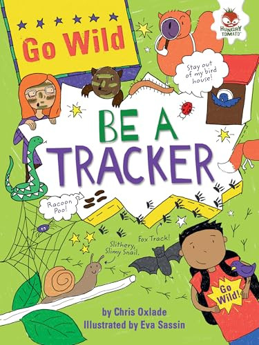 Be a Tracker by Chris Oxlade, Eva Sassin, 9781467776509
