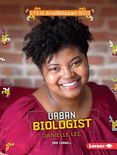 Urban Biologist Danielle Lee by Kari Cornell, 9781467797191