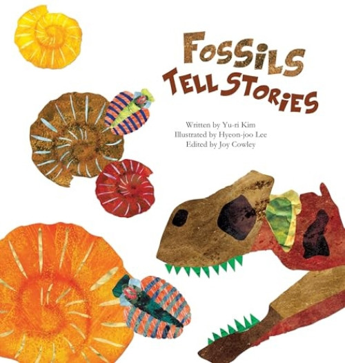 Fossils Tell Stories (Fossils) by Yu-ri Kim, Hyeon-joo Lee, 9781925186161