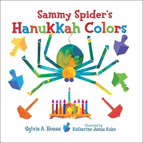 Sammy Spider's Hanukkah Colors by Sylvia A. Rouss, Katherine Janus Kahn, 9781467752381