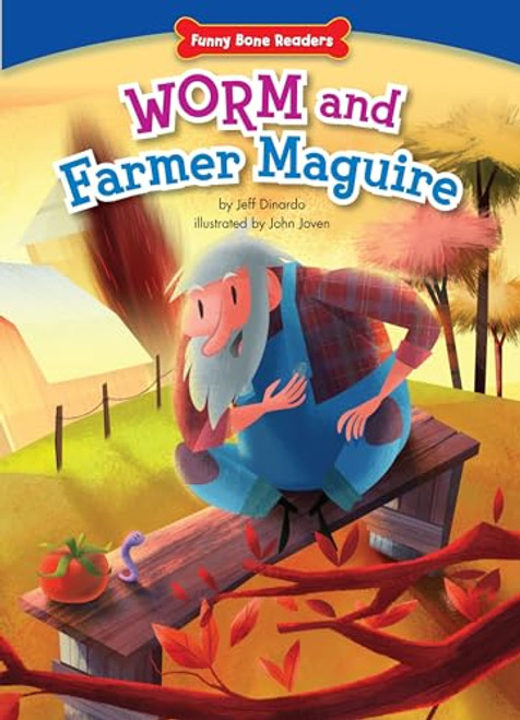 Worm and Farmer Maguire (Teamwork/Working Together) by Jeff Dinardo, John Joven, 9781939656193