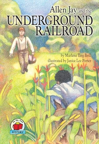 Allen Jay and the Underground Railroad by Marlene Targ Brill, Janice Lee Porter, 9780876146057