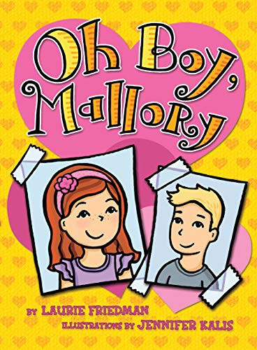 Oh Boy, Mallory by Laurie Friedman, Jennifer Kalis, 9781467708630