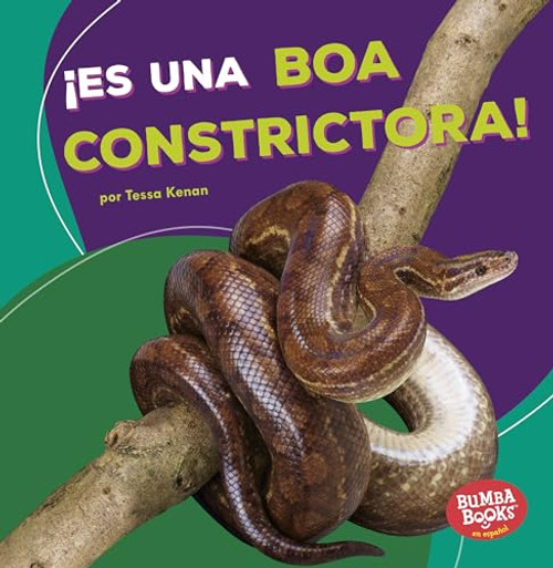 ¡Es una boa constrictora! (It's a Boa Constrictor!) (Spanish Edition) by Tessa Kenan, 9781512454079