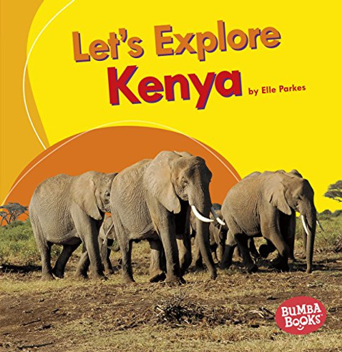 Let's Explore Kenya by Elle Parkes, 9781512455601