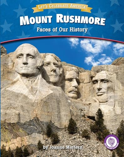 Mount Rushmore (Faces of Our History) by Joanne Mattern, 9781634402361