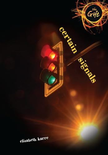 Certain Signals by Elizabeth Karre, 9781467744799