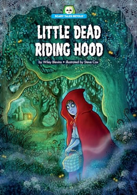 Little Dead Riding Hood by Wiley Blevins, Steve Cox, 9781634401036