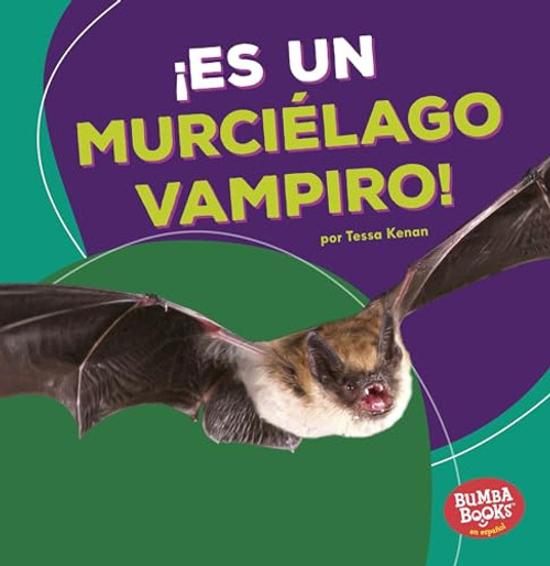 ¡Es un murciélago vampiro! (It's a Vampire Bat!) (Spanish Edition) - 9781512454123 by Tessa Kenan, 9781512454123