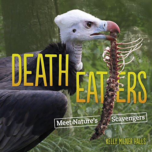 Death Eaters (Meet Nature's Scavengers) by Kelly Milner Halls, 9781512482003