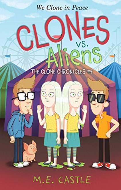 Clones vs. Aliens by M.E. Castle, 9781512441413