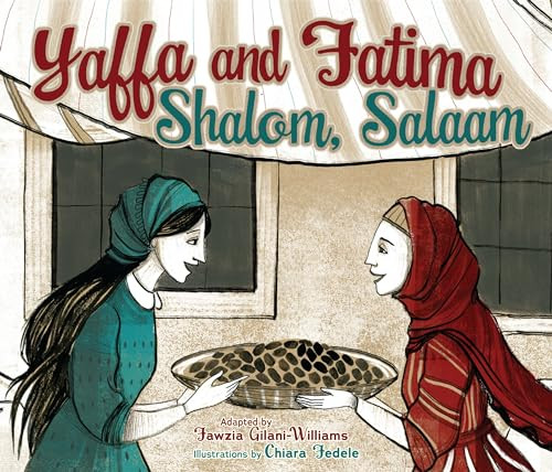 Yaffa and Fatima (Shalom, Salaam) by Fawzia Gilani-Williams, Chiara Fedele, 9781467794237
