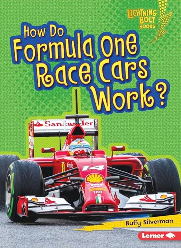 How Do Formula One Race Cars Work? by Buffy Silverman, 9781467796811