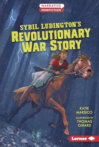Sybil Ludington's Revolutionary War Story by Katie Marsico, Thomas Girard, 9781512456769