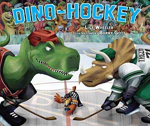 Dino-Hockey by Lisa Wheeler, Barry Gott, 9780822561910