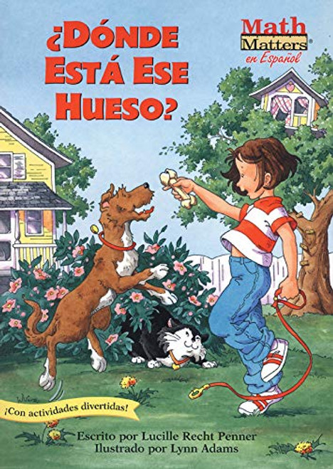¿Dónde está ese hueso? (Where's That Bone?) (Position Words/Mapping) by Lucille Recht Penner, Lynn Adams, 9781575651569