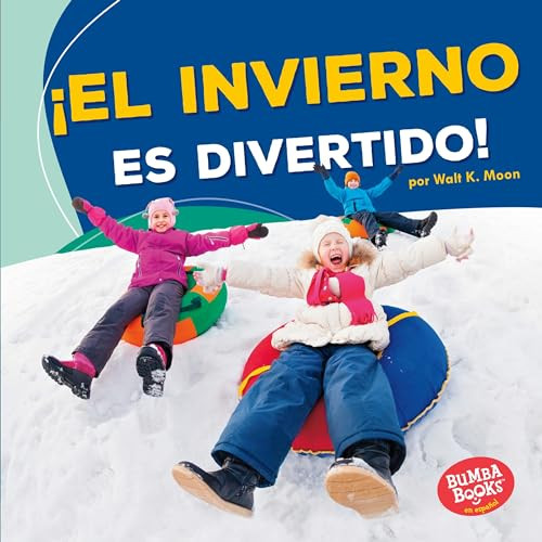 ¡El invierno es divertido! (Winter Is Fun!) (Spanish Edition) by Walt K. Moon, 9781512428636