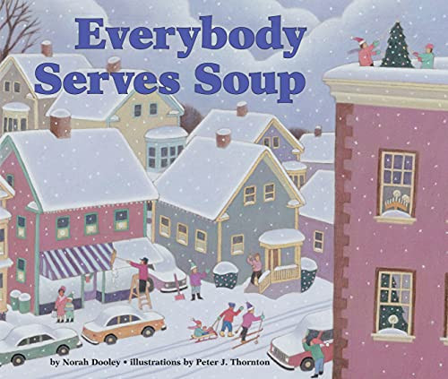 Everybody Serves Soup by Norah Dooley, Peter J. Thornton, 9781575057910