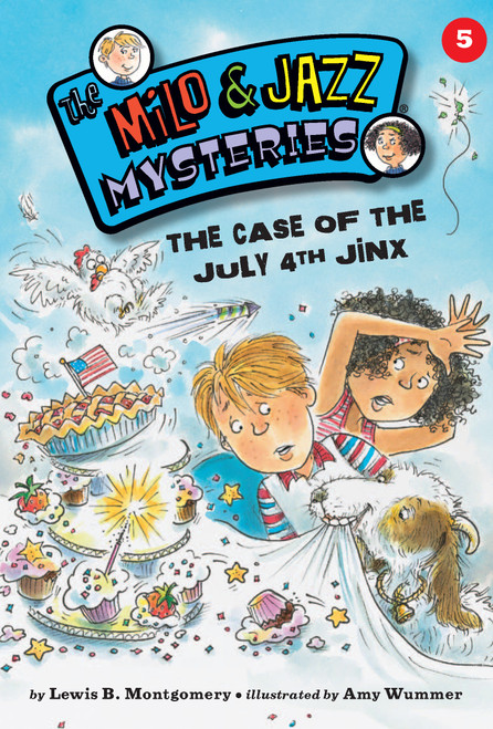 The Case of the July 4th Jinx (Book 5) - 9781575653082 by Lewis B. Montgomery, Amy Wummer, 9781575653082
