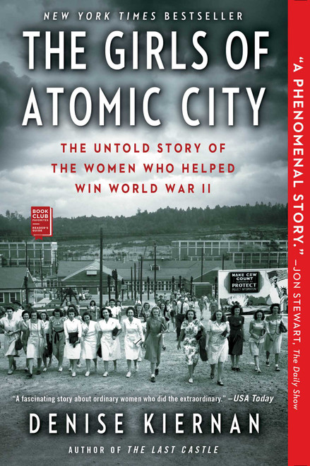 The Girls of Atomic City (The Untold Story of the Women Who Helped Win World War II) by Denise Kiernan, 9781451617535