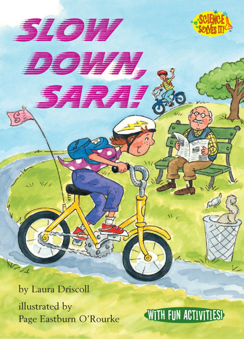 Slow Down, Sara! by Laura Driscoll, Page Eastburn O'Rourke, 9781575651255