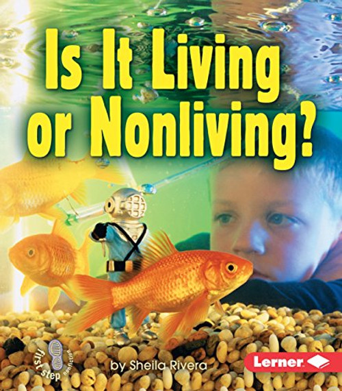 Is It Living or Nonliving? by Sheila Rivera, 9780822556862