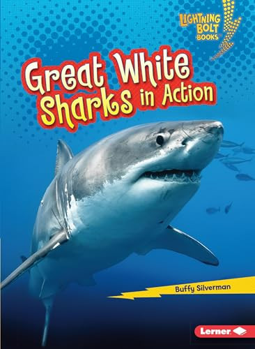 Great White Sharks in Action by Buffy Silverman, 9781512455946