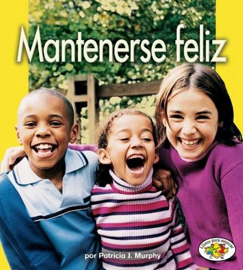 Mantenerse feliz (Staying Happy) by Patricia J. Murphy, 9780822531715