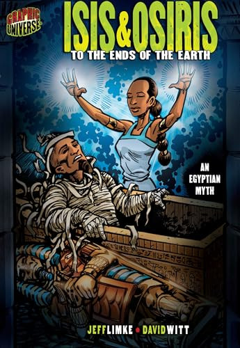 Isis & Osiris (To the Ends of the Earth [An Egyptian Myth]) by Jeff Limke, David Witt, 9780822564829